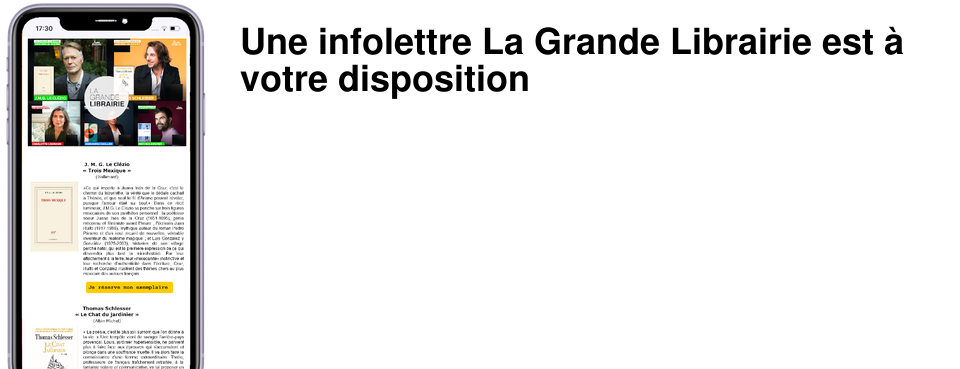 Une infolettre La Grande Librairie est � votre disposition