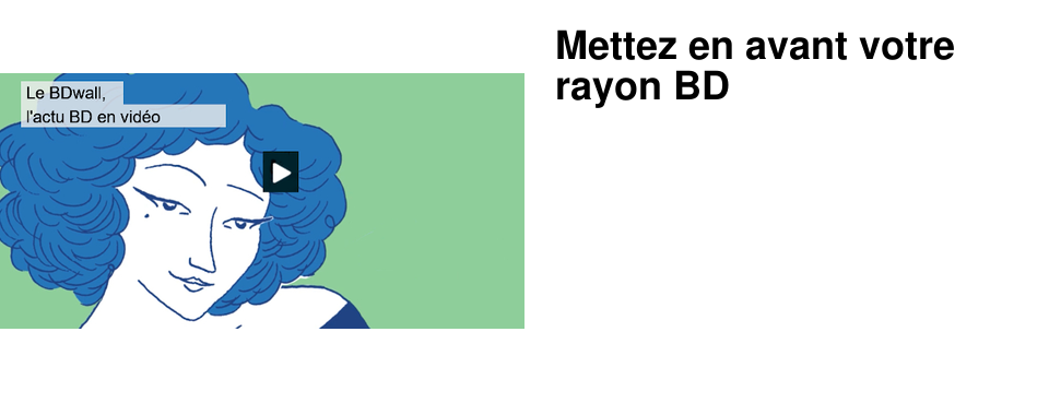 Mettez en avant votre rayon BD