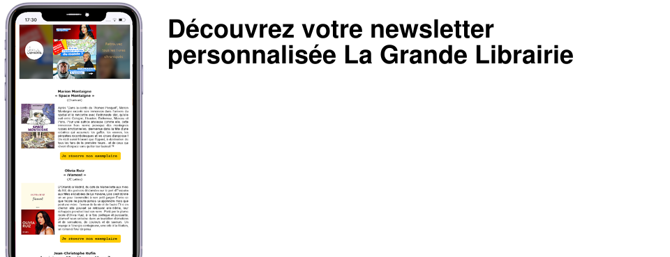 D�couvrez votre newsletter personnalis�e La Grande Librairie